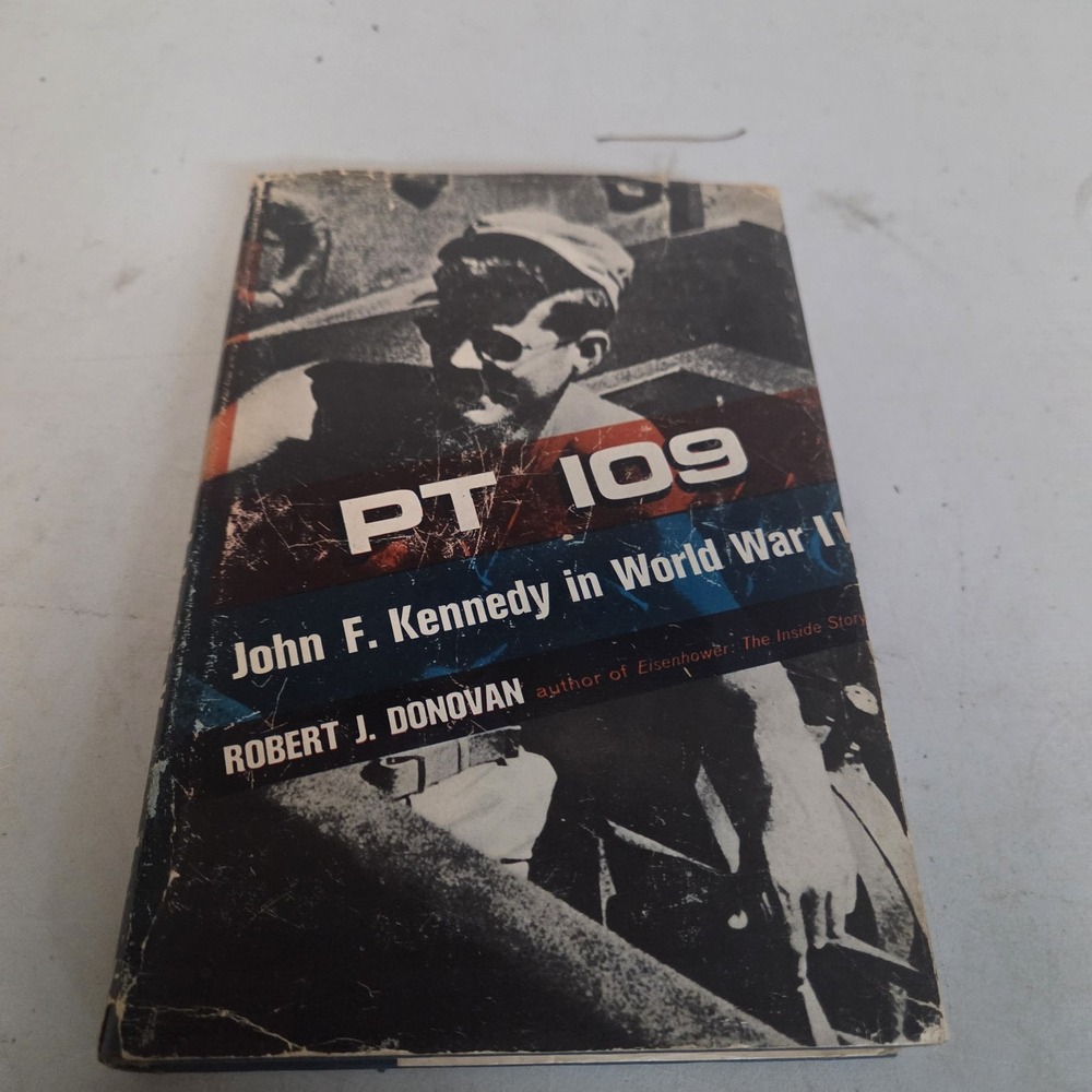 PT 109 Robert J. Donovan JFK in WW2 1st Ed 1st Print Hardcover Dust Jacket 1961